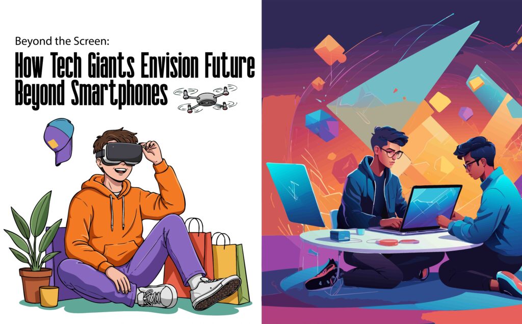 Tech Giants Envision Future Beyond Smartphones